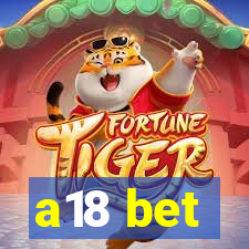 a18 bet